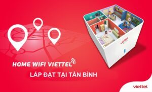 Lắp đặt mạng Viettel Internet Tân Bình